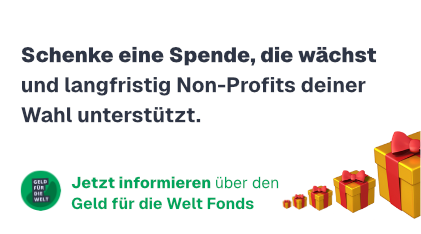 Geld für die Welt e.V. beteiligt Menschen in Armut an den Gewinnen der Weltwirtschaft